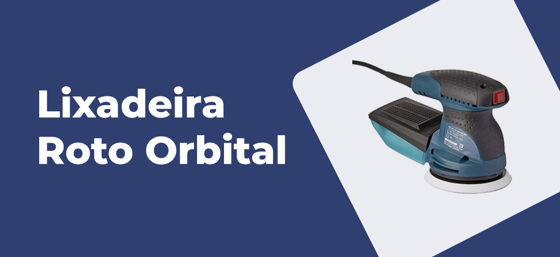 melhor lixadeira roto orbital excentrica